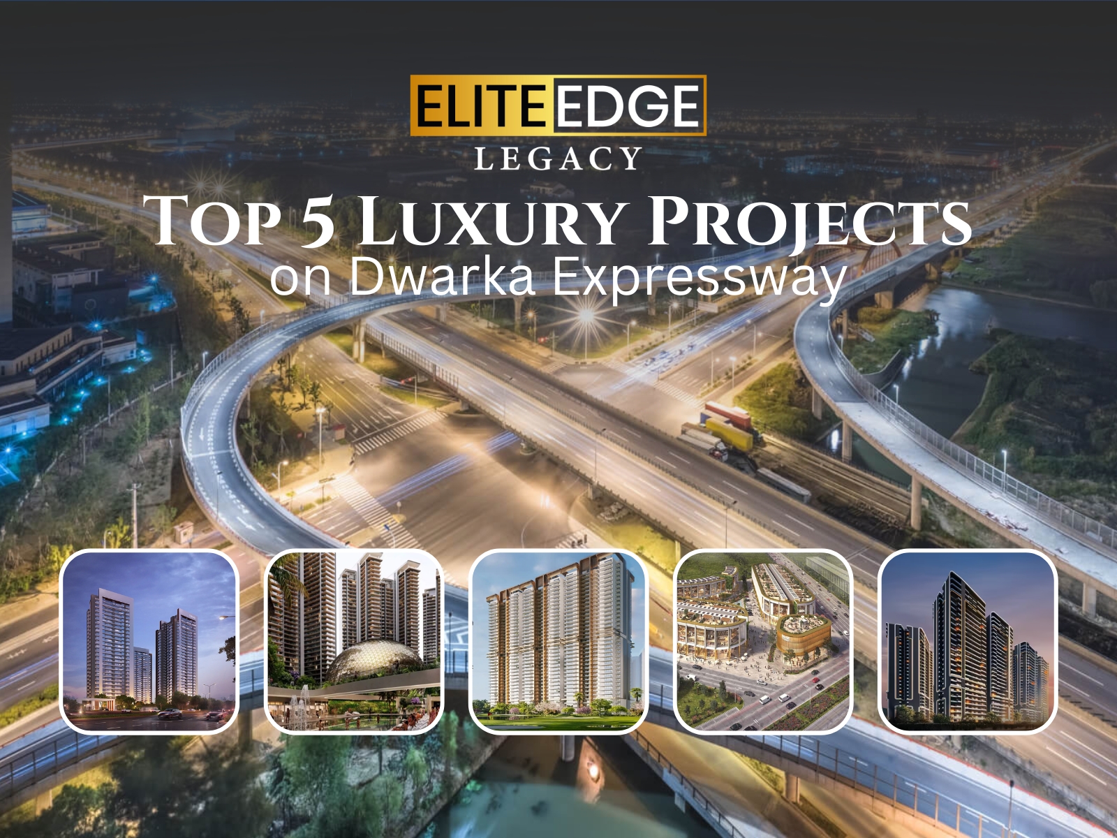 Top 5 Luxury Projects on Dwarka Expressway