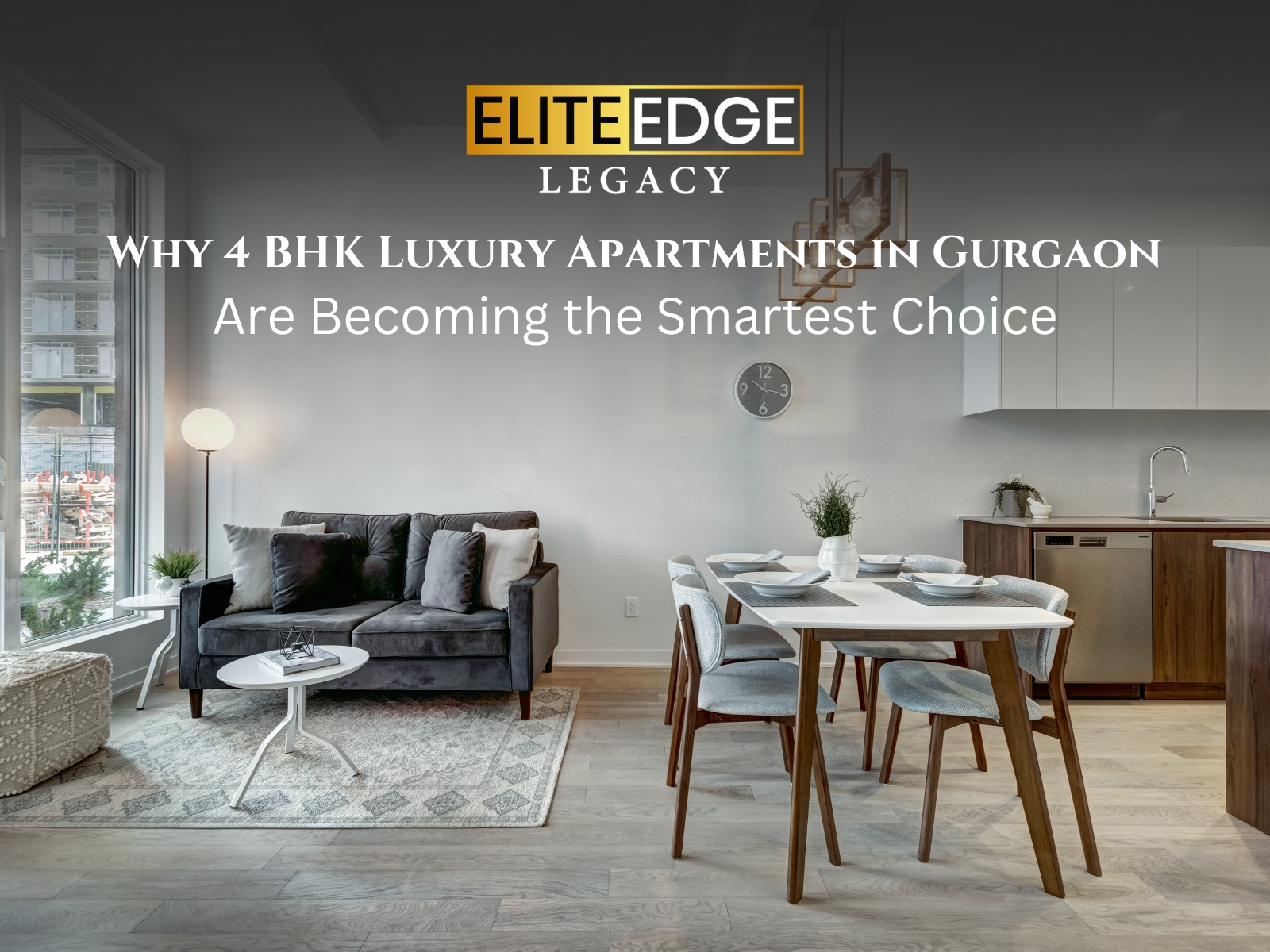 Why 4 BHK Luxury Apartments in Gurgaon Are Becoming the Smartest Choice