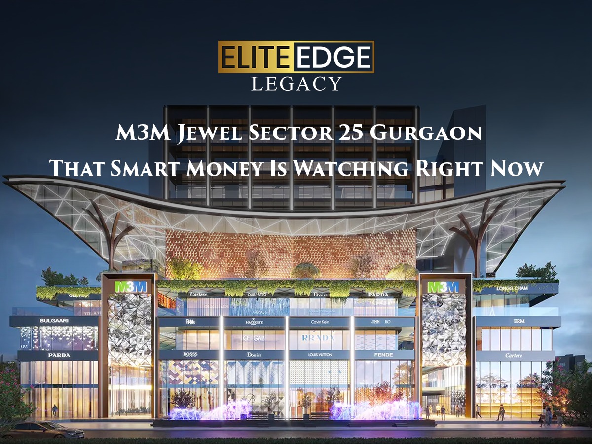 M3M Jewel Sector 25 Gurgaon: Where Smart Commercial Money Is Going