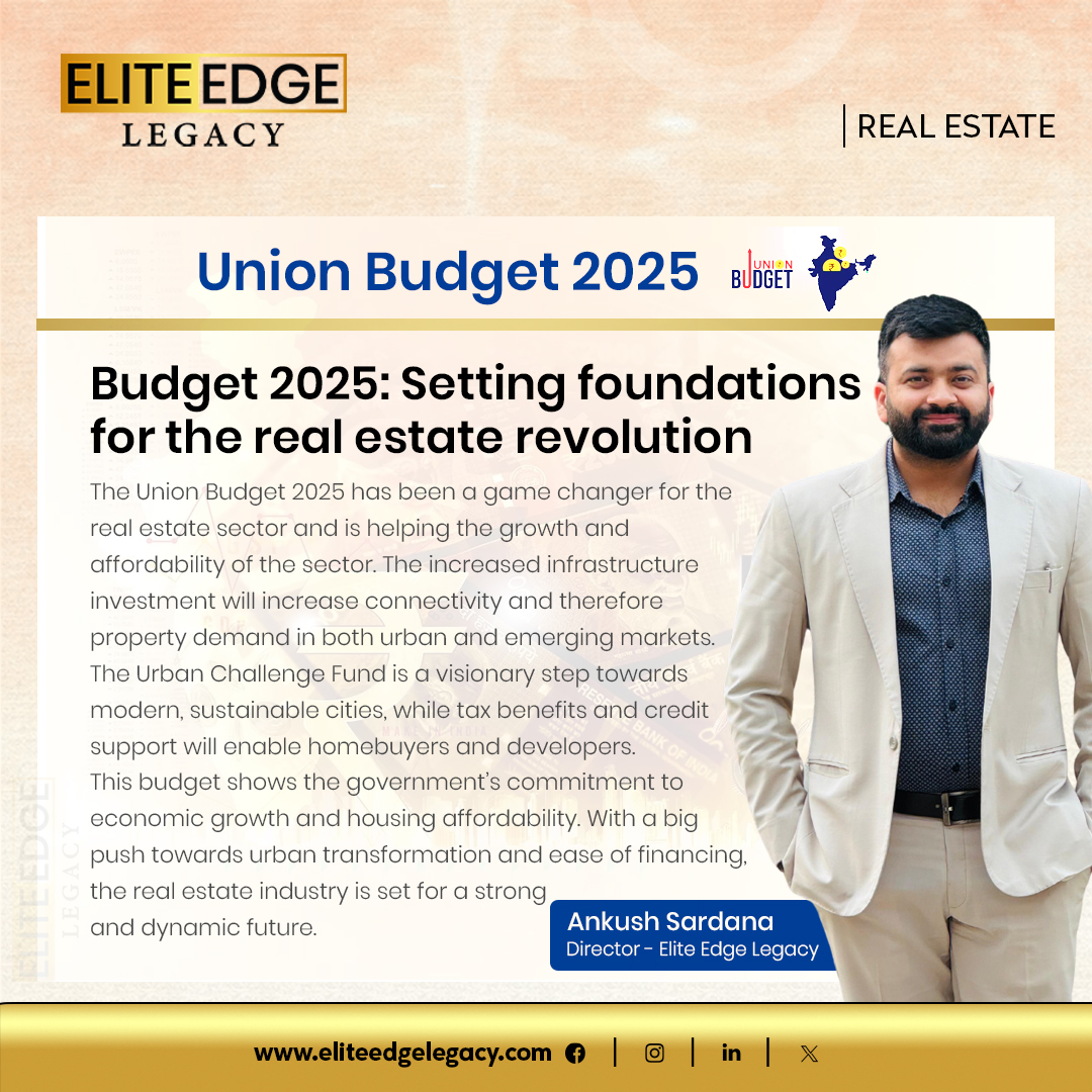 Budget 2025: Setting foundations for the real estate revolution